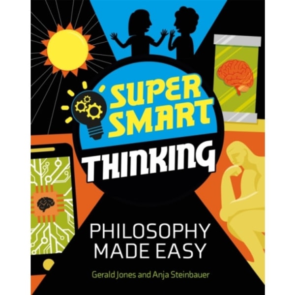 Super Smart Thinking: Philosophy Made Easy (häftad, eng)