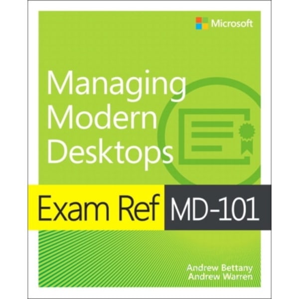 Exam Ref MD-101 Managing Modern Desktops (häftad, eng)