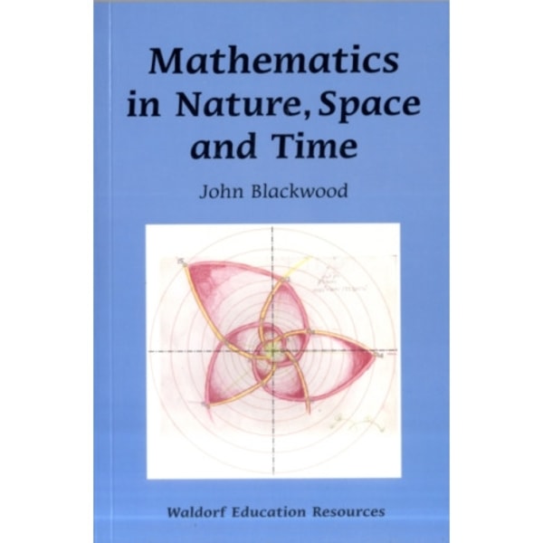 Mathematics in Nature, Space and Time (häftad, eng)