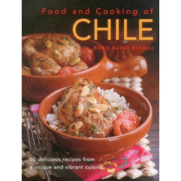 Food and Cooking of Chile (inbunden, eng)