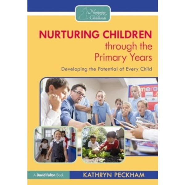Nurturing Children through the Primary Years (häftad, eng)