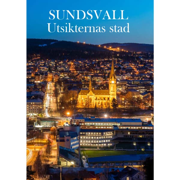 Sundsvall, Utsikternas stad (inbunden)