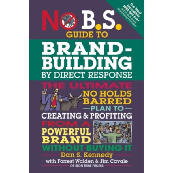 No B.S. Guide to Brand-Building by Direct Response (häftad, eng)