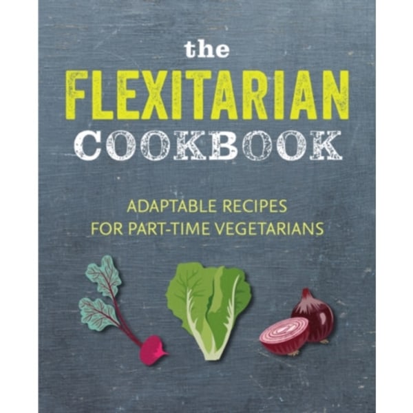 The Flexitarian Cookbook (inbunden, eng)