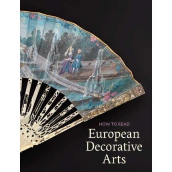How to Read European Decorative Arts (häftad, eng)