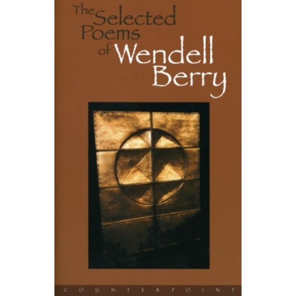 The Selected Poems Of Wendell Berry (häftad, eng)