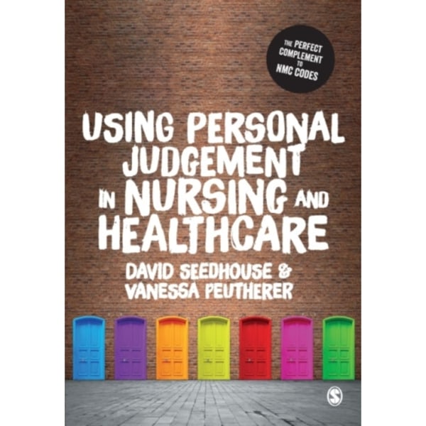 Using Personal Judgement in Nursing and Healthcare (häftad, eng)