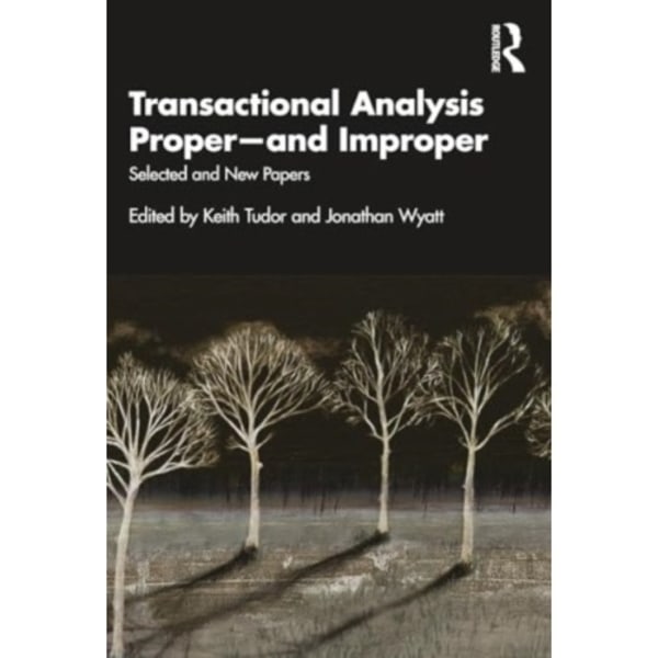 Transactional Analysis Proper—and Improper (häftad, eng)