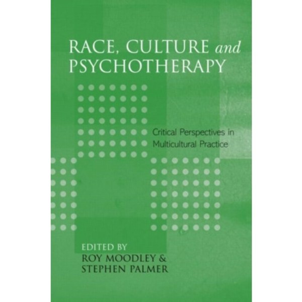 Race, Culture and Psychotherapy (häftad, eng)