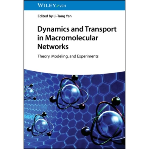 Dynamics and Transport in Macromolecular Networks (inbunden, eng)