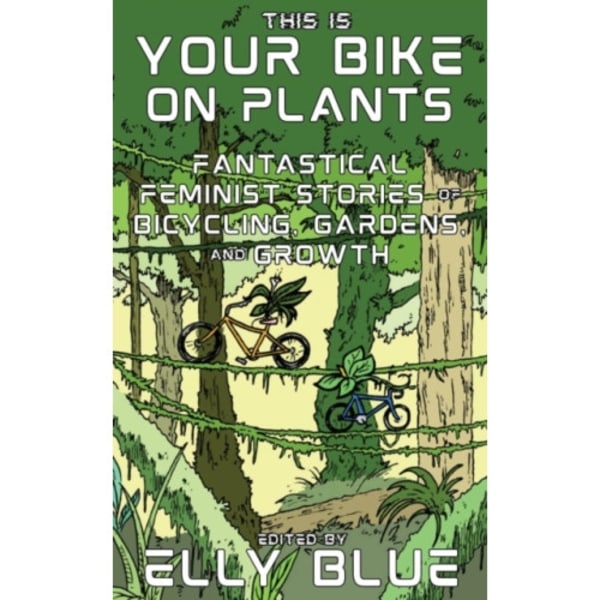 This Is Your Bike on Plants (häftad, eng)