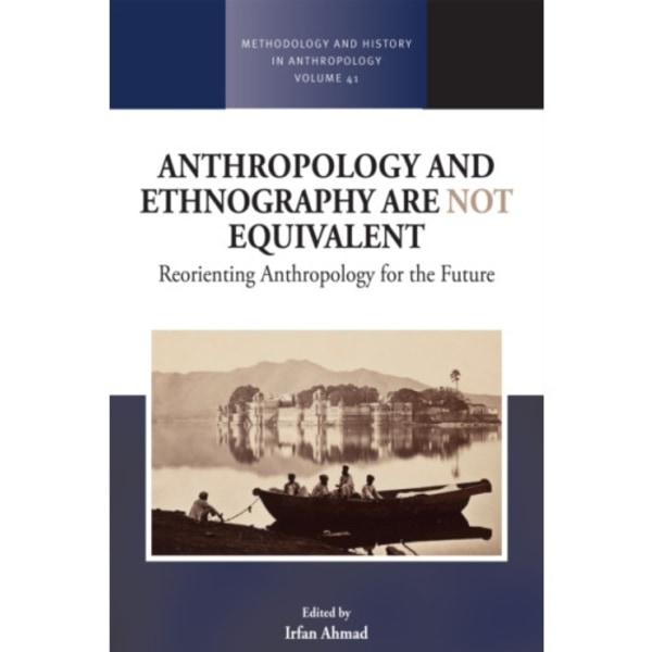 Anthropology and Ethnography are Not Equivalent (häftad, eng)