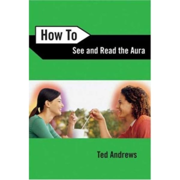 How to See and Read the Aura (häftad, eng)
