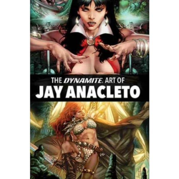 Dynamite Art of Jay Anacleto (inbunden, eng)
