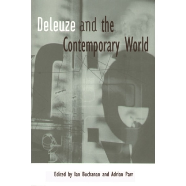 Deleuze and the Contemporary World (häftad, eng)