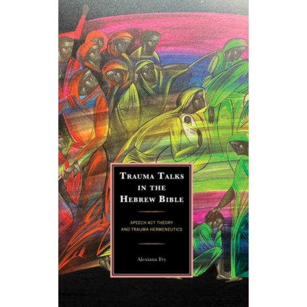 Trauma Talks in the Hebrew Bible (inbunden, eng)