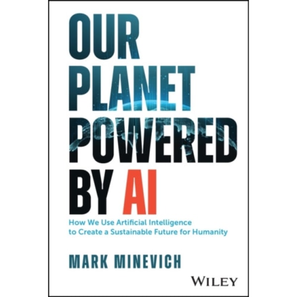 Our Planet Powered by AI (inbunden, eng)
