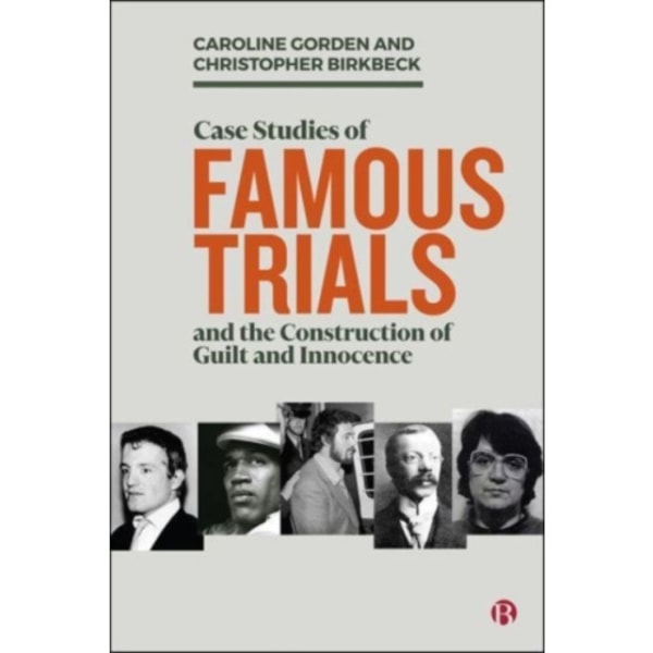 Case Studies of Famous Trials and the Construction of Guilt and Innocence (häftad, eng)