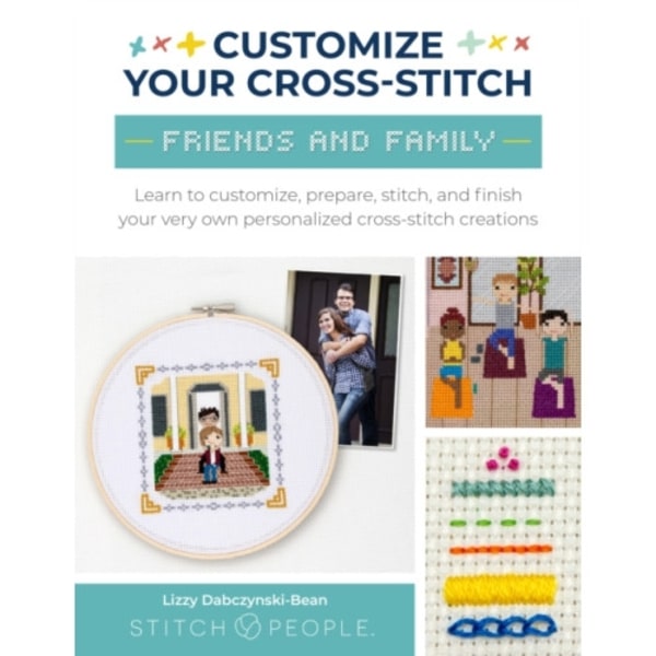 Customize Your Cross-Stitch: Friends and Family (häftad, eng)