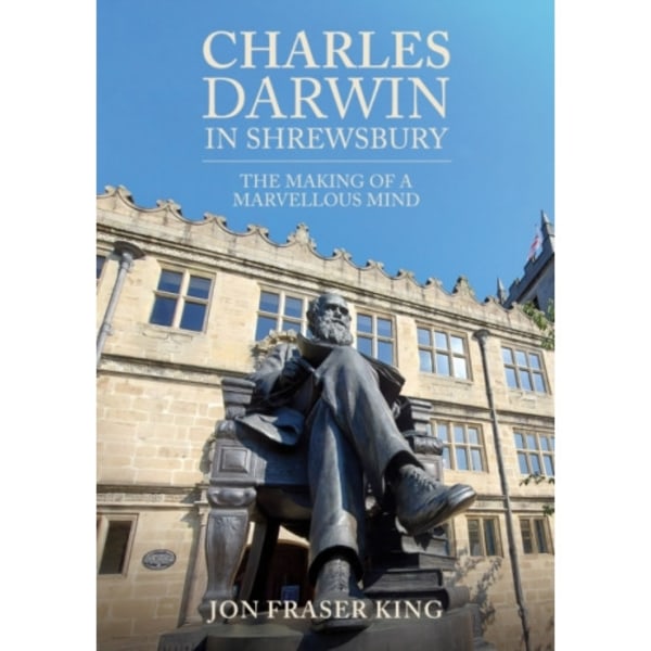 Charles Darwin in Shrewsbury (häftad, eng)