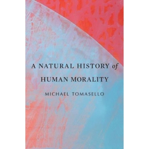A Natural History of Human Morality (häftad, eng)