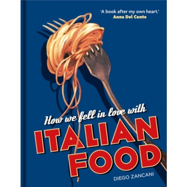 How We Fell in Love with Italian Food (inbunden, eng)