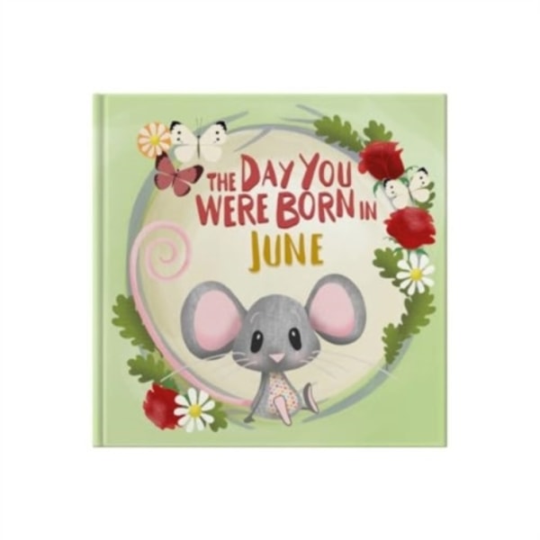 The Day You Were Born In June. . . (häftad, eng)