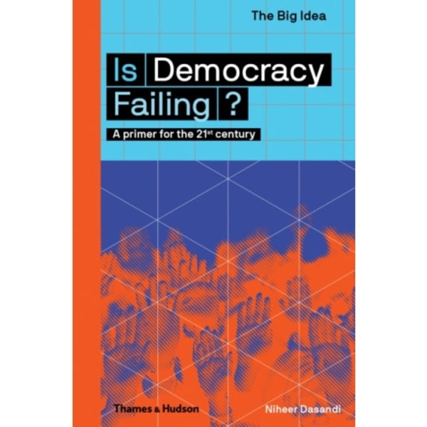 Is Democracy Failing? (häftad, eng)