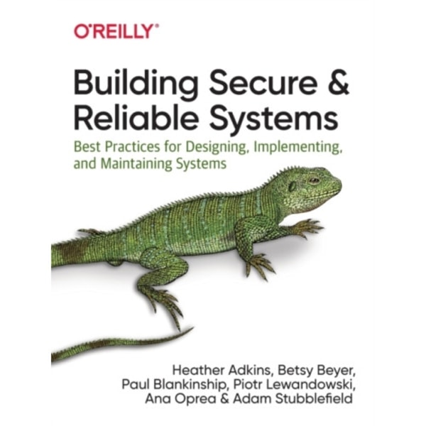 Building Secure and Reliable Systems (häftad, eng)