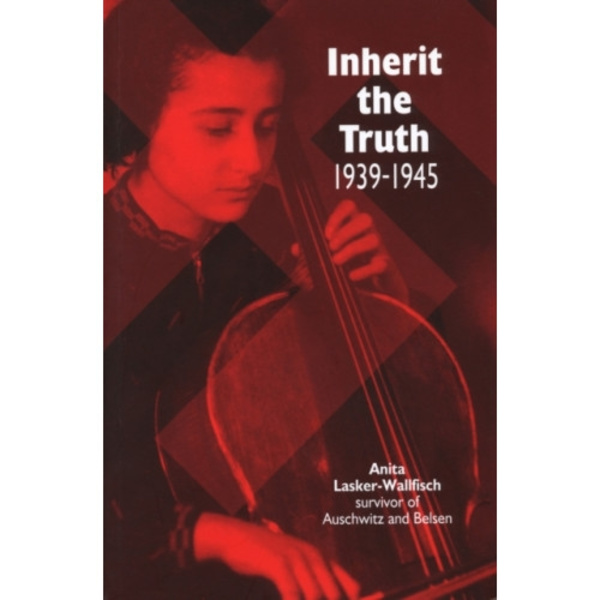 Inherit the Truth 1939-1945 (häftad, eng)
