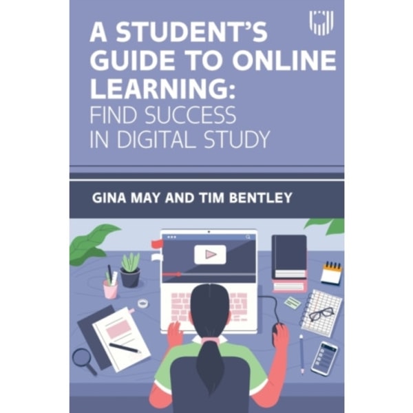 A Student's Guide to Online Learning: Finding Success in Digital Study (häftad, eng)