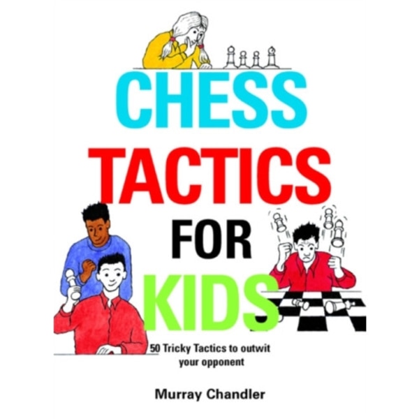 Chess Tactics for Kids (inbunden, eng)