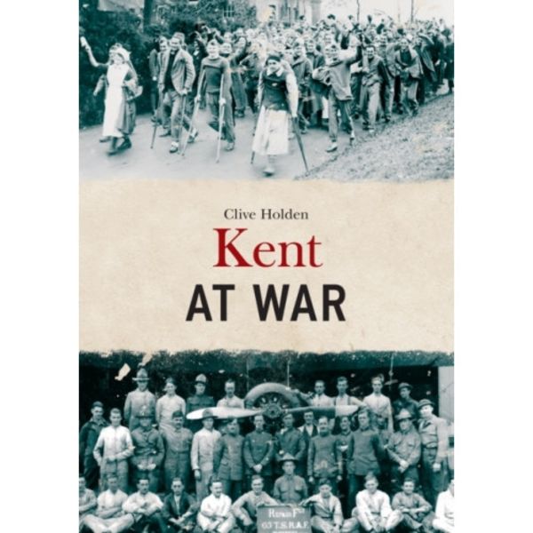 Kent at War (häftad, eng)
