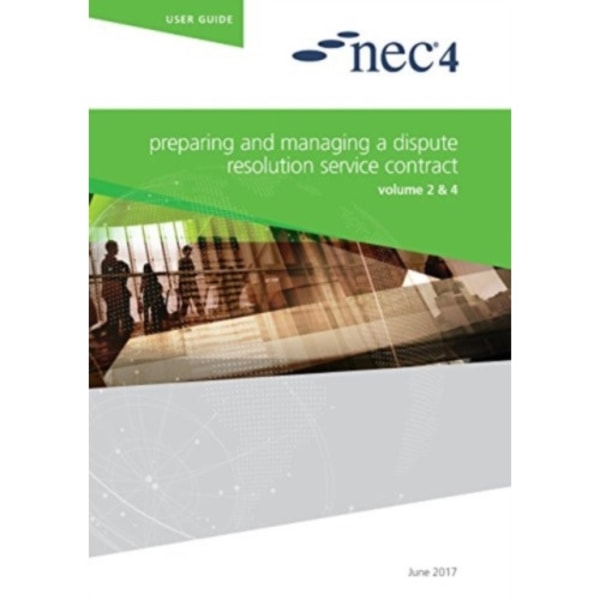 NEC4: Preparing and Managing a Dispute Resolution Service Contract (häftad, eng)