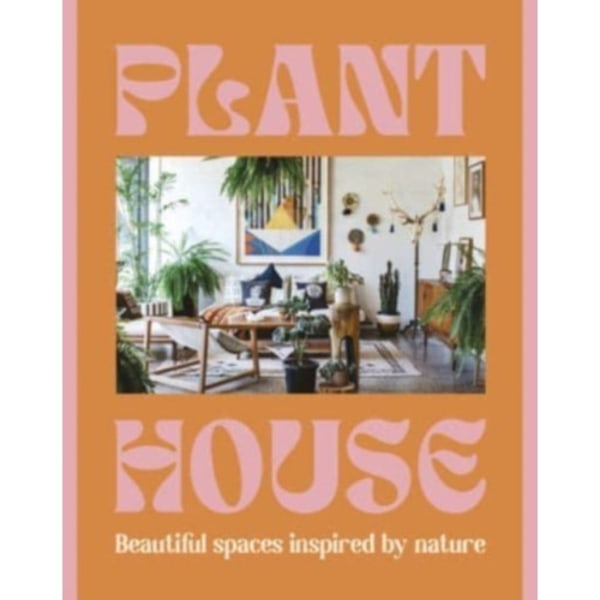 Plant House (inbunden, eng)