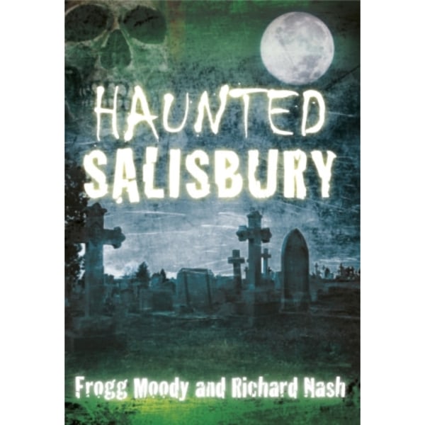 Haunted Salisbury (häftad, eng)