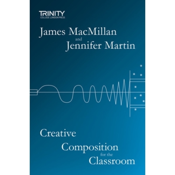 Creative Composition for the Classroom (inbunden, eng)