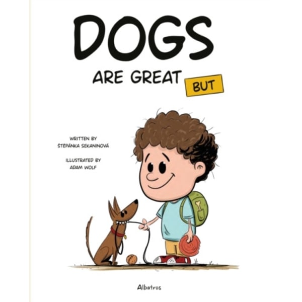 Dogs Are Great BUT (inbunden, eng)