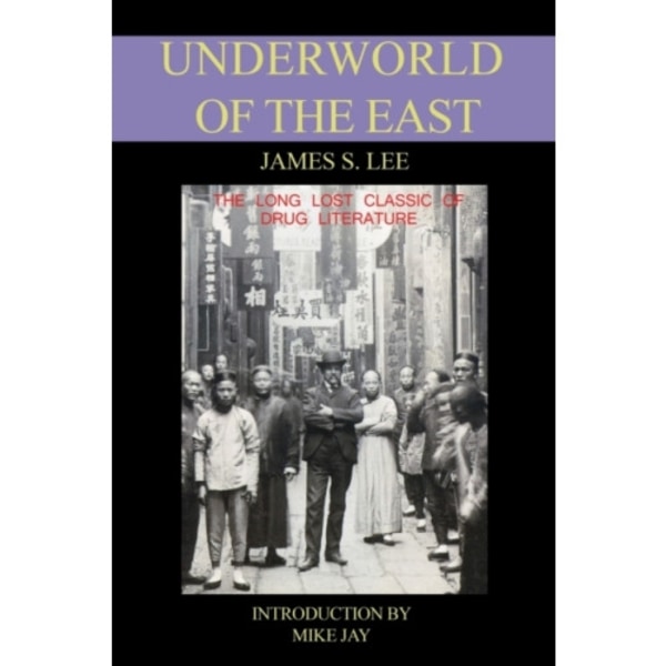 The Underworld of the East (häftad, eng)