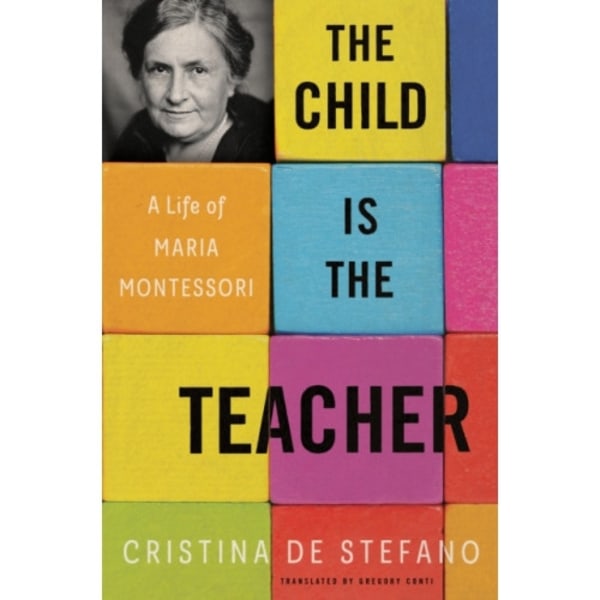 The Child Is The Teacher (inbunden, eng)