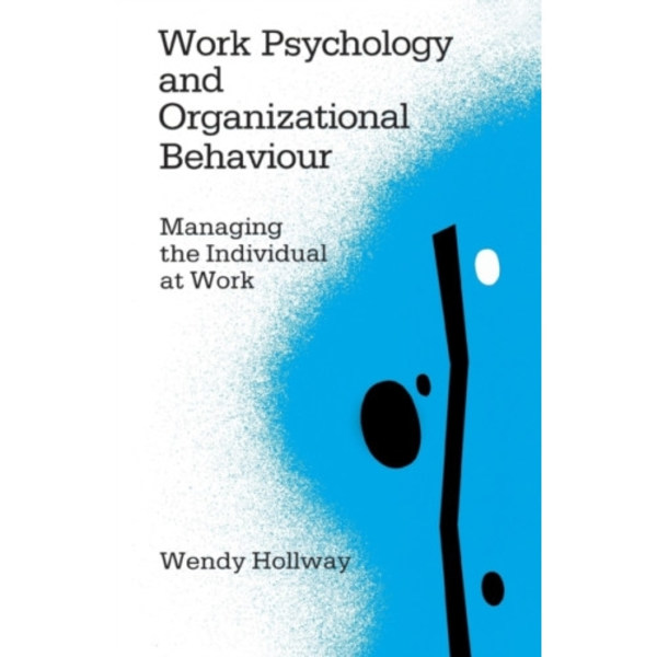 Work Psychology and Organizational Behaviour (häftad, eng)