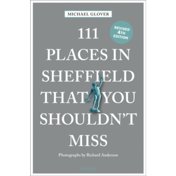 111 Places in Sheffield That You Shouldn't Miss (häftad, eng)