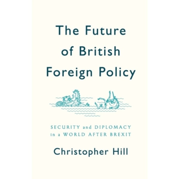 The Future of British Foreign Policy (häftad, eng)