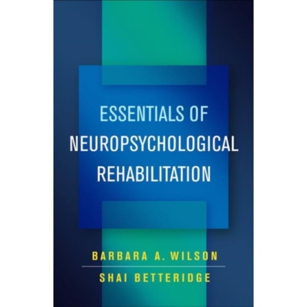Essentials of Neuropsychological Rehabilitation (häftad, eng)