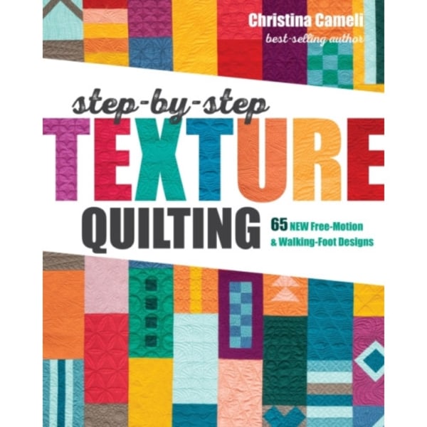 Step-by-Step Texture Quilting (häftad, eng)