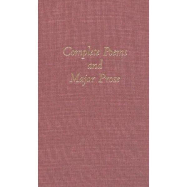 The Complete Poems and Major Prose (inbunden, eng)