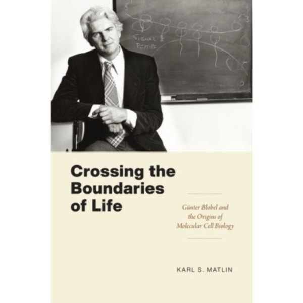 Crossing the Boundaries of Life (inbunden, eng)