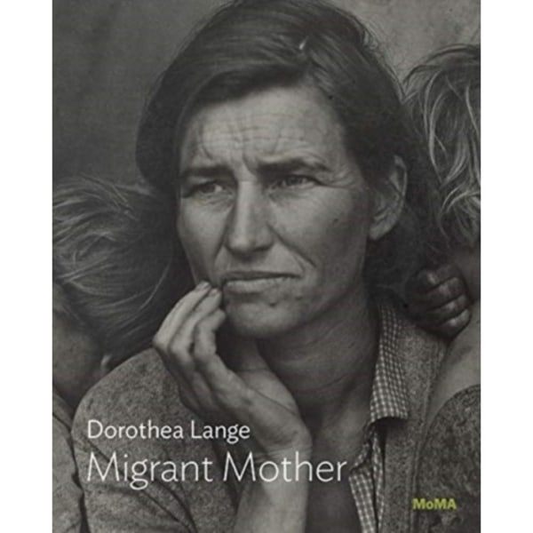 Dorothea Lange: Migrant Mother, Nipomo, California (häftad, eng)