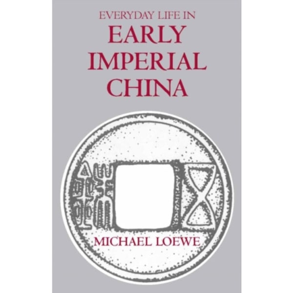 Everyday Life in Early Imperial China (häftad, eng)