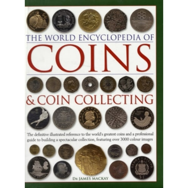 Coins and Coin Collecting, The World Encyclopedia of (inbunden, eng)